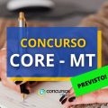 Concurso CORE MT vai contratar banca; salários de até R$ 5 mil