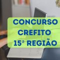 Concurso CREFITO 15 terá banca organizadora divulgada em breve