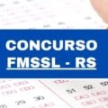 Concurso FMSSL – RS abre 170 vagas em edital; até R$ 17 mil