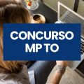 Concurso MP TO tem banca organizadora definida; ganhos de até R$ 10 mil