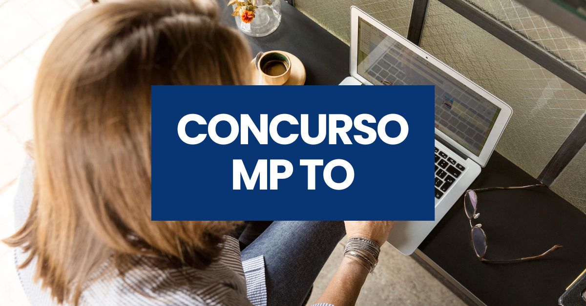 Concurso MP TO, MP TO, vagas MP TO, edital MP TO.