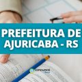 Concurso Prefeitura de Ajuricaba – RS: iniciais de até 12,9 mil