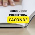 Concurso Prefeitura de Caconde – SP: mais de 50 vagas; até R$ 6,3 mil