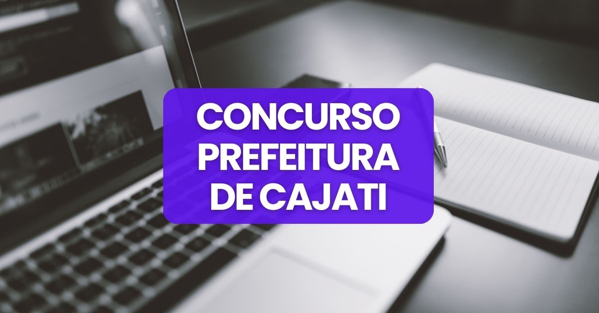 Concurso Prefeitura de Cajati, Prefeitura de Cajati, edital Prefeitura de Cajati, vagas Prefeitura de Cajati.