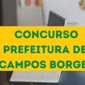 Concurso Prefeitura de Campos Borges – RS: mensais de até R$ 11.122