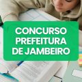 Concurso Prefeitura de Jambeiro – SP: ganhos de até R$ 14,7 mil