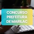 Concurso Prefeitura de Marilac – MG: edital abre 82 vagas