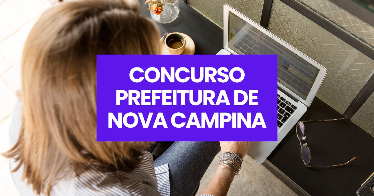 Concurso Prefeitura de Nova Campina, Prefeitura de Nova Campina, edital Prefeitura de Nova Campina, vagas Prefeitura de Nova Campina.