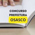 Concurso Prefeitura de Osasco – SP abre mais de 420 vagas