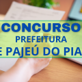 Concurso Prefeitura de Pajeú do Piauí- PI: até R$ 10 mil mensais