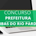 Concurso Prefeitura de Ribas do Rio Pardo – MS: mais de 560 vagas; até R$ 17,8 mil