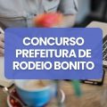 Concurso Prefeitura de Rodeio Bonito – RS: edital e inscrições; até R$ 5 mil