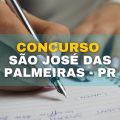 Concurso Prefeitura de São José das Palmeiras – PR: até R$ 6,5 mil