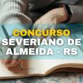 Concurso Prefeitura de Severiano de Almeida – RS: até R$ 10,9 mil