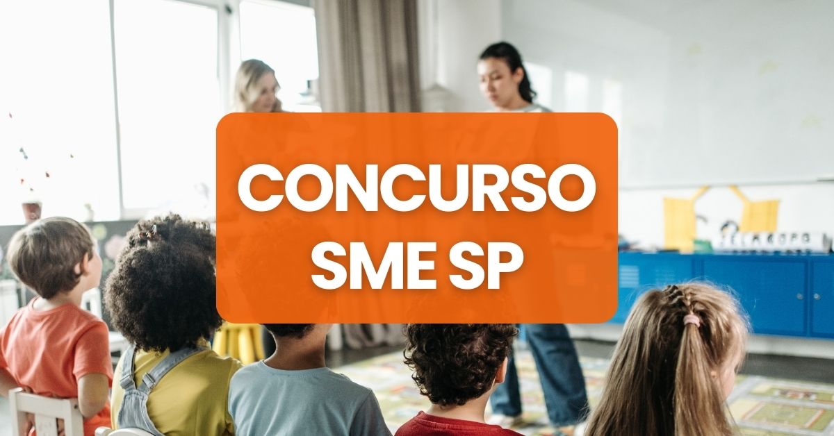 Concurso SME SP, Edital Concurso SME SP, vagas Concurso SME SP, SME SP, editais SME SP