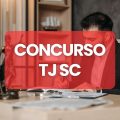 Concurso TJ SC tem edital publicado; ganhos iniciais de R$ 30,6 mil