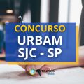 Concurso URBAM SJC – SP abre novo edital para efetivos