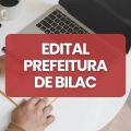 Prefeitura de Bilac – SP lança edital de processo seletivo