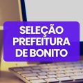 Prefeitura de Bonito – MS lança edital de processo seletivo simplificado