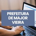 Prefeitura de Major Vieira – SC publica edital de processo seletivo