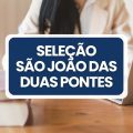 Prefeitura de São João das Duas Pontes – SP lança edital de processo seletivo