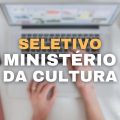 Ministério da Cultura (MinC) forma comissão para processo seletivo; 99 vagas