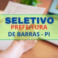 Prefeitura de Barras – PI abre processo seletivo