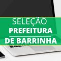 Prefeitura de Barrinha – SP abre processo seletivo