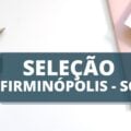 Prefeitura de Firminópolis – GO publica edital de processo seletivo