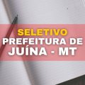 Prefeitura de Juína – MT abre mais de 90 vagas em seletivo