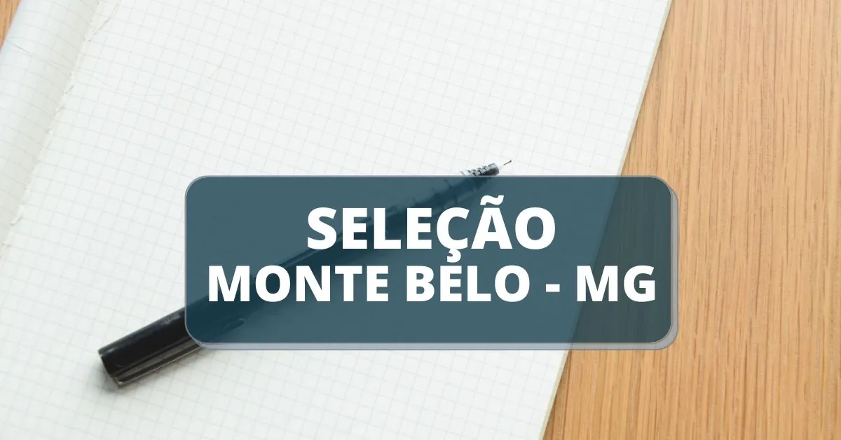 Processo seletivo Prefeitura de Monte Belo - MG, prefeitura de monte belo - mg, edital prefeitura de monte belo, concursos mg