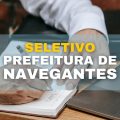 Prefeitura de Navegantes – SC abre novo seletivo; até R$ 7 mil