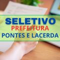 Prefeitura de Pontes e Lacerda – MT abre processo seletivo; até R$ 9,8 mil