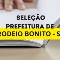 Processo seletivo Rodeio Bonito – RS abre processo seletivo