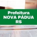 Prefeitura de Nova Pádua – RS lança novo edital; inscrição