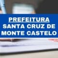 Prefeitura de Santa Cruz de Monte Castelo – PR: até R$ 4,4 mil em processo seletivo