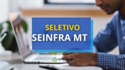 SEINFRA MT abre processo seletivo; remuneração de R$ 7 mil