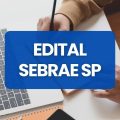 SEBRAE SP lança edital de processo seletivo; ganhos de R$ 5,3 mil