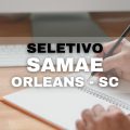 SAMAE de Orleans – SC abre novo seletivo; veja o edital