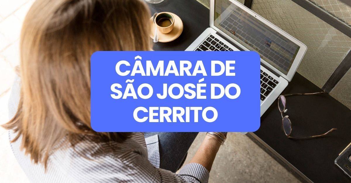 Concurso Câmara de São José do Cerrito, Câmara de São José do Cerrito, edital Câmara de São José do Cerrito, vagas Câmara de São José do Cerrito.