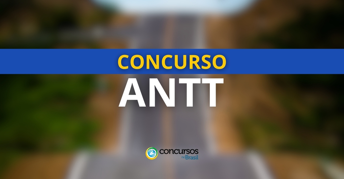 concurso ANTT, vagas do concurso ANTT, inscrições no concurso ANTT, edital do concurso ANTT