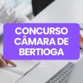 Concurso Câmara de Bertioga – SP tem edital publicado; até R$ 4,7 mil