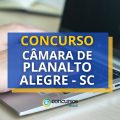 Concurso Câmara de Planalto Alegre – SC lança edital para efetivos