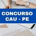 Concurso CAU PE: Quadrix é a banca organizadora; até R$ 7,9 mil