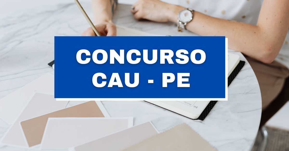 concurso CAU PE, edital concurso CAU PE, inscrições concurso CAU PE, novo concurso CAU PE, banca organizadora concurso CAU PE, novo edital concurso CAU PE 2024, inscrições concurso CAU PE 2024, vagas concurso CAU PE 2024, salários concurso CAU PE 2024, Conselho de Arquitetura e Urbanismo de Pernambuco