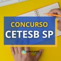 Concurso CETESB SP oferece vencimentos de até R$ 10,7 mil