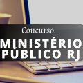 Concurso MP RJ abre novas vagas; subsídio de R$ 33.924