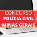 Concurso PC MG: edital com 255 vagas sairá em 2024