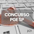 Concurso PGE SP abre 135 vagas; iniciais de R$ 35,4 mil