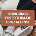 Concurso Prefeitura de Cruzaltense – RS: edital e inscrições; até R$ 11,9 mil